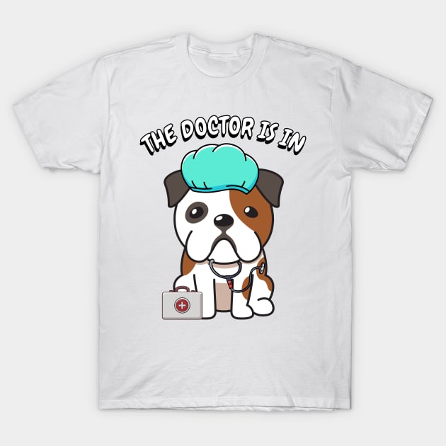 Cute bulldog is a doctor T-Shirt by Pet Station